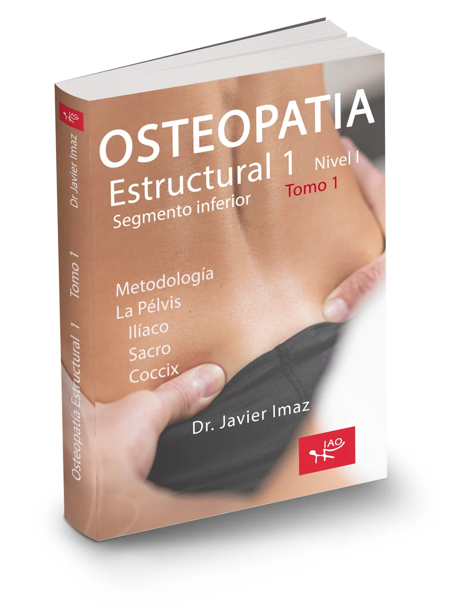 Osteopatía Estructural I, tomo 1 Pelvis, del Dr. Javier Imaz