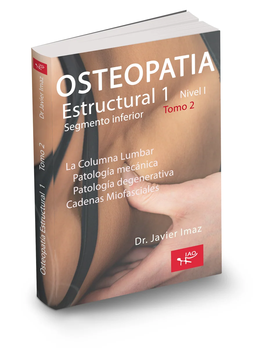 Osteopatía Estructural I, tomo 2 Columna lumbar, del Dr. Javier Imaz