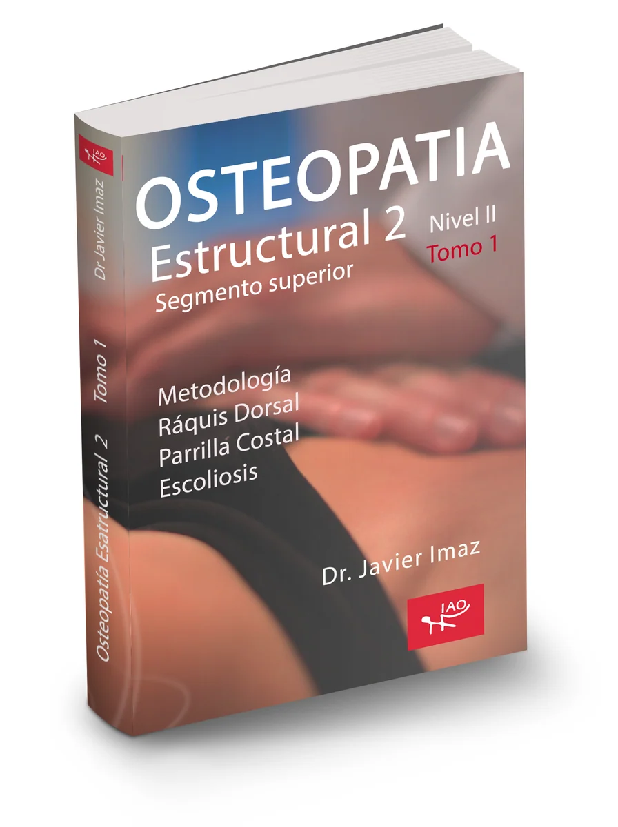 Osteopatía Estructural II, tomo 1 Dorsal, del Dr. Javier Imaz