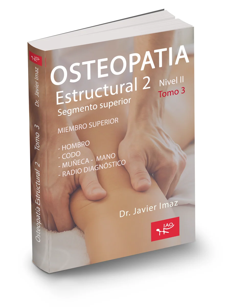 Osteopatía Estructural II, tomo 3 Miembro superior, del Dr. Javier Imaz